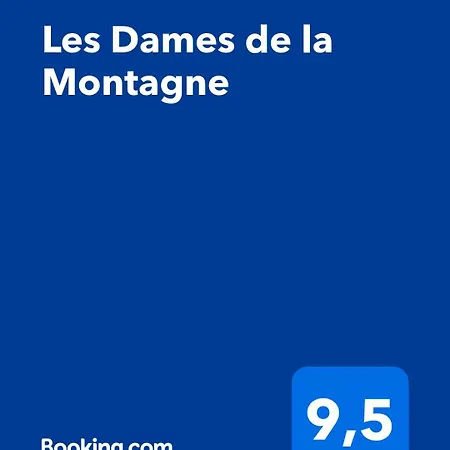 Les Dames De La Montagne Hotel